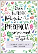 CREA TU PROPIO BOTIQUÍN DE EMERGENCIA EMOCIONAL