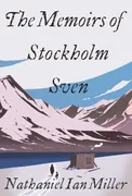 The Memoirs Of Stockholm Sven