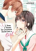 I Think I Turned My Childhood Friend Into A Girl V