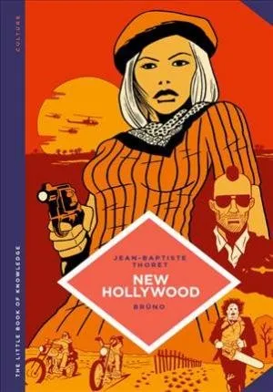 New Hollywood The Little Book Of Knowledge