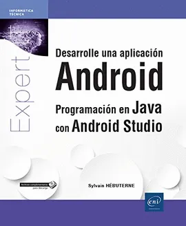 DESARROLLE UNA APLICACIÓN ANDROID. Programación en Java con android studio