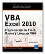 Vba Excel 2010. Programacion En Excel: Macros Y Lenguaje