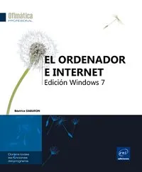 Ordenador E Internet, El. Edicion Windows 7
