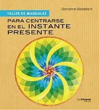 Para Centrarse En El Instante Presente