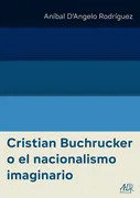 Cristian Buchrucker o El Nacionalismo imaginario