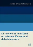 La Función De La Historia En La Formación Cultural Del Adolescente