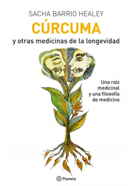 Cúrcuma y Otras Medicinas De La Longevidad