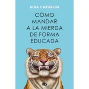 Cómo mandar a la mierda de forma educada
