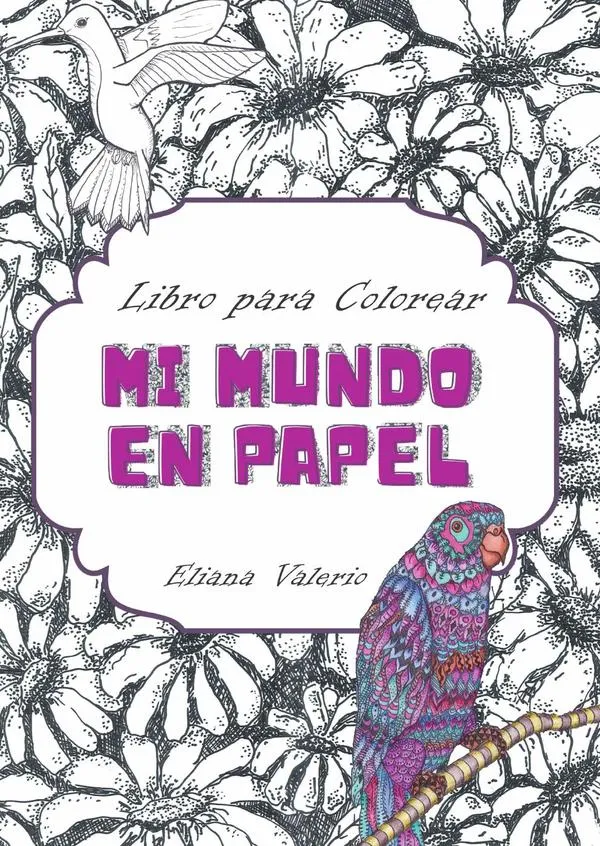 Mi Mundo En Papel: Libro Para Colorear
