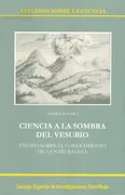 Ciencia A La Sombra Del Vesubio : Ensayo Sobre El Conocimiento De La Naturaleza