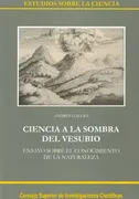 Ciencia A La Sombra Del Vesubio : Ensayo Sobre El Conocimiento De La Naturaleza