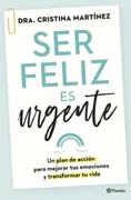Ser Feliz Es Urgente