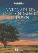 La Vida Adulta En El Sindrome De Down