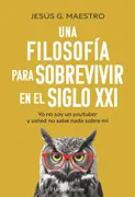 Una filosofía para sobrevivir al siglo XXI