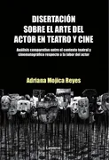Disertación Sobre El Arte Del Actor En Teatro y Cine.