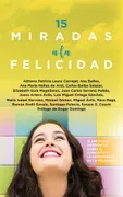 15 Miradas A La Felicidad