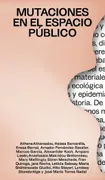 Mutaciones En El Espacio Publico