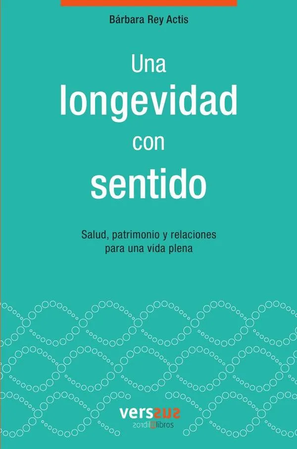 Una Longevidad Con Sentido