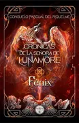 CRÓNICAS DE LA SEÑORA DE LUNAMORE: FENIX (2ª PARTE)