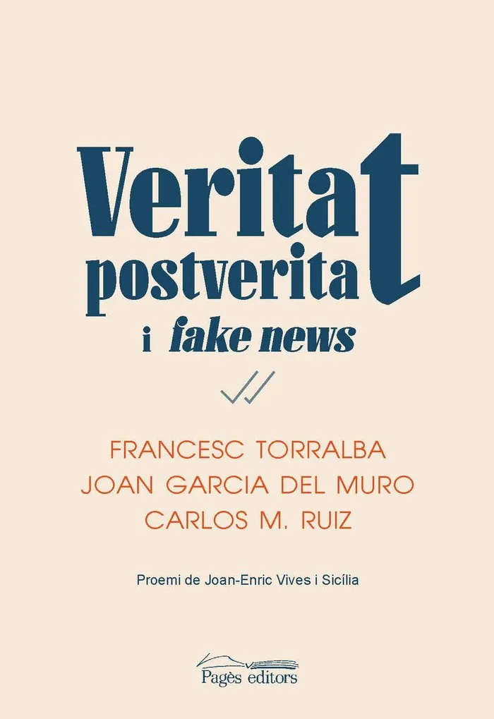 Veritat, Postveritat I &lt;I>Fake News&lt;/I>