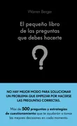 El Pequeño Libro De Las Preguntas Que Debes Hacerte