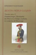 Episodios Nacionales. Tercera Serie I : Zumalacarregui. Mendizabal. De Oñate A La Granja. Luchana La