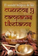 El Sonido Mágico De Los Cuencos Y Campanas Tibetanos