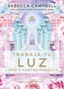 Trabaja tu luz (Libro y cartas oráculo)
