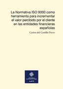 La Normativa Iso 9000 Como Herramienta Para Incrementar El Valor Percibido Por El Cliente En Las Ent