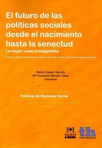 El Futuro De Las Políticas Sociales Desde El Nacimiento Hasta La Senectud