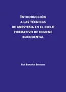 Introducción A Las Técnicas De Anestesia En El Ciclo Formativo De Higiene Bucodental