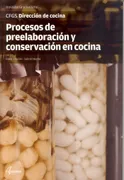 Procesos De Preelaboración Y Conservación En Cocina