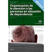 Organización De La Atención A Las Personas En Situación De Dependencia