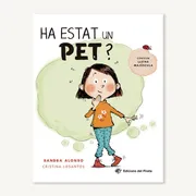 Ha Estat Un Pet?
