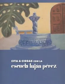 Cita A Ciegas Con La Escuela Luján Pérez