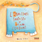 L'abecedari Fantàstic De Potam L'elefant