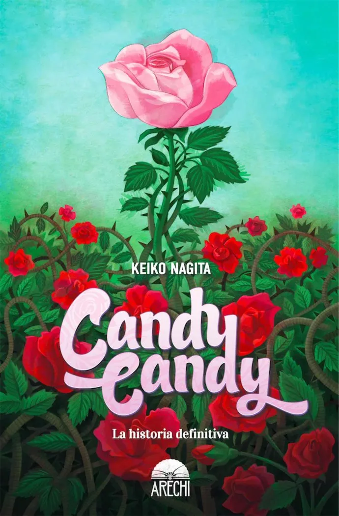 Candy Candy: La historia definitiva
