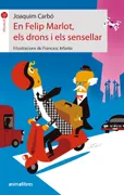 En Felip Marlot, Els Drons I Els Sensellar