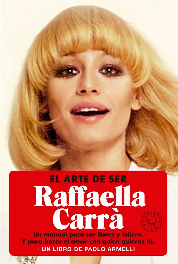 El Arte De Ser Raffaella Carra