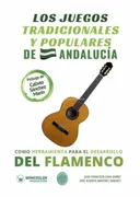 Los Juegos Tradicionales Y Populares De Andalucia Como Herramienta Para El Desarrollo Del Flamenco