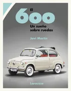 El 600 Un Sueño Sobre Ruedas
