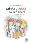 Valora Y Cuida Lo Que Tienes
