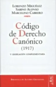 Código De Derecho Canónico (1917) Y Legislación Complementaria