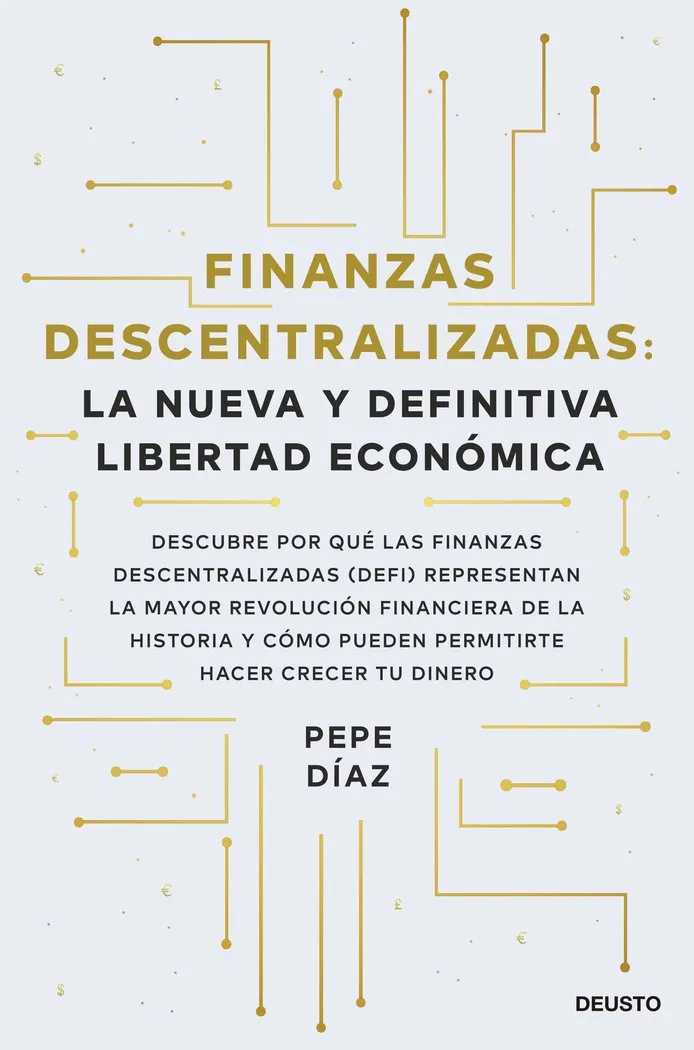 Finanzas Descentralizadas: La Nueva Y Definitiva L