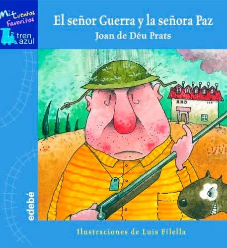 EL SEÑOR GUERRA Y LA SEÑORA PAZ