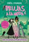 Brujas A La Moda 2. Una Desaparición Inesperada