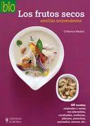Los Frutos Secos. Semillas Sorprendentes