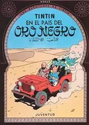 Tintín En El Pais Del Oro Negro (Cartoné)