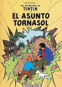 LAS AVENTURAS DE TINTÍN 18: EL ASUNTO TORNASOL
