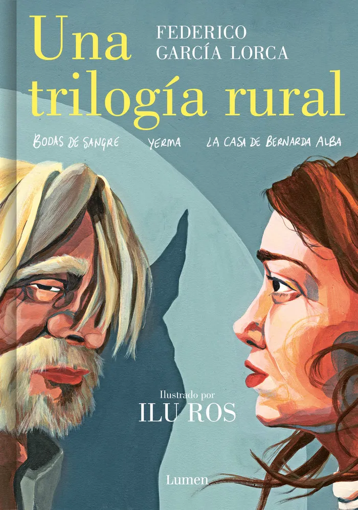 Una Trilogia Rural (Bodas De Sangre, Yerma Y La Casa De Bernarda Alba)